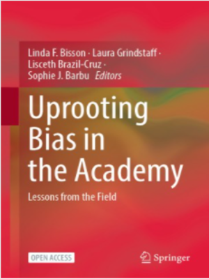 cover image of Uprooting Bias in the Academy: Lessons from the Field